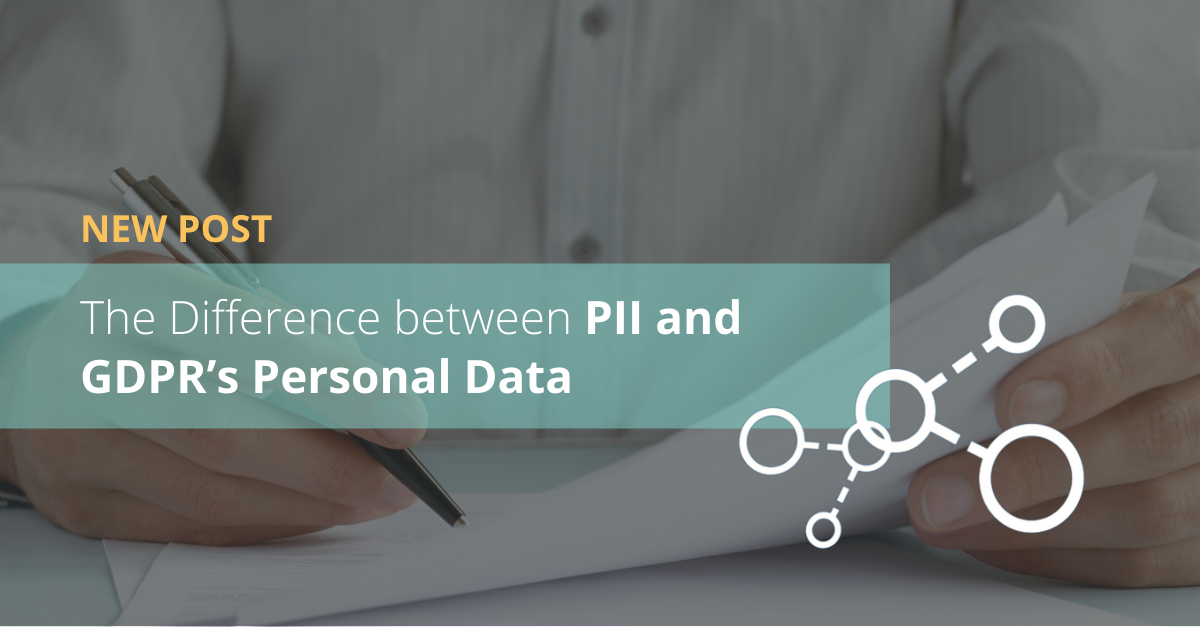 The Difference between PII and GDPR’s Personal Data